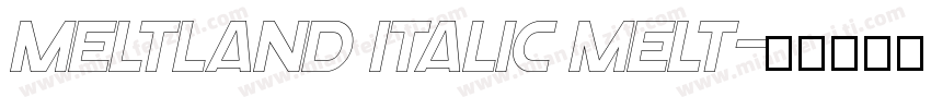 Meltland Italic Melt字体转换